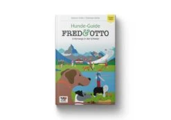 FRED & OTTO Unterwegs In Der Schweiz Hunde-Guide